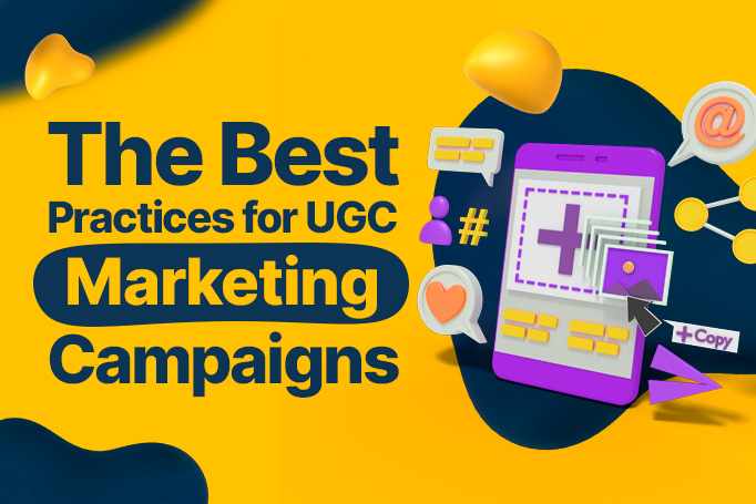 Using UGC in Marketing Campaigns