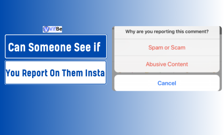 can someone see if you report them on instagram