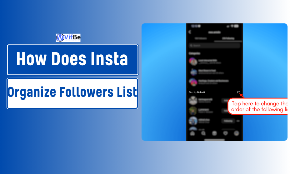 How Does Instagram Organize Followers List