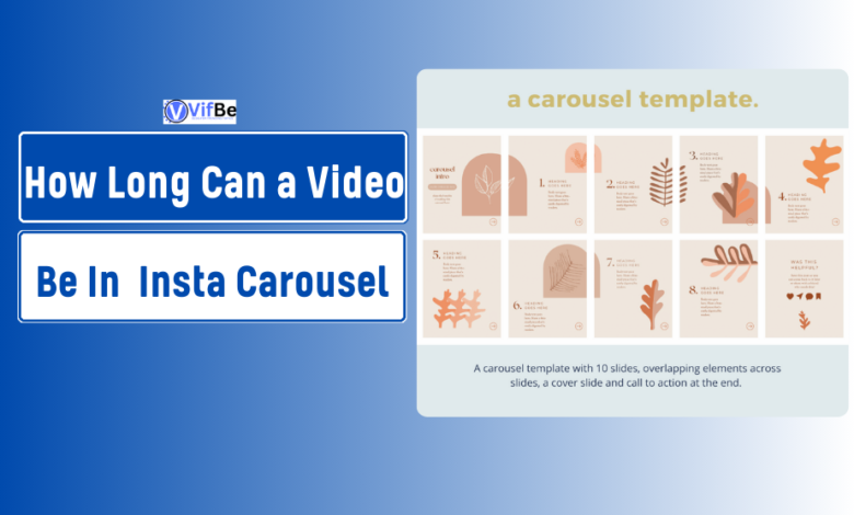 How Long Can a Video Be in an Instagram Carousel