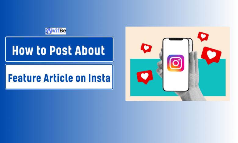 How to Post About a Feature Article on Instagram