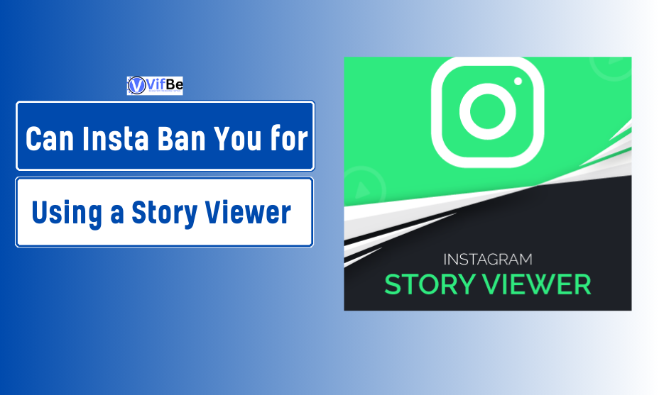 Can Instagram Ban You for Using a Story Viewer Tool?