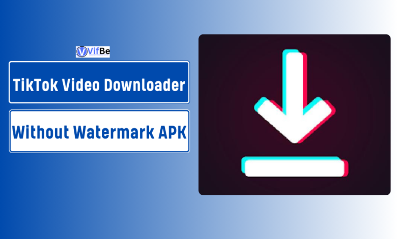 TikTok Video Downloader Without Watermark APK