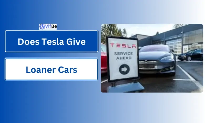 Does Tesla Give Loaner Cars