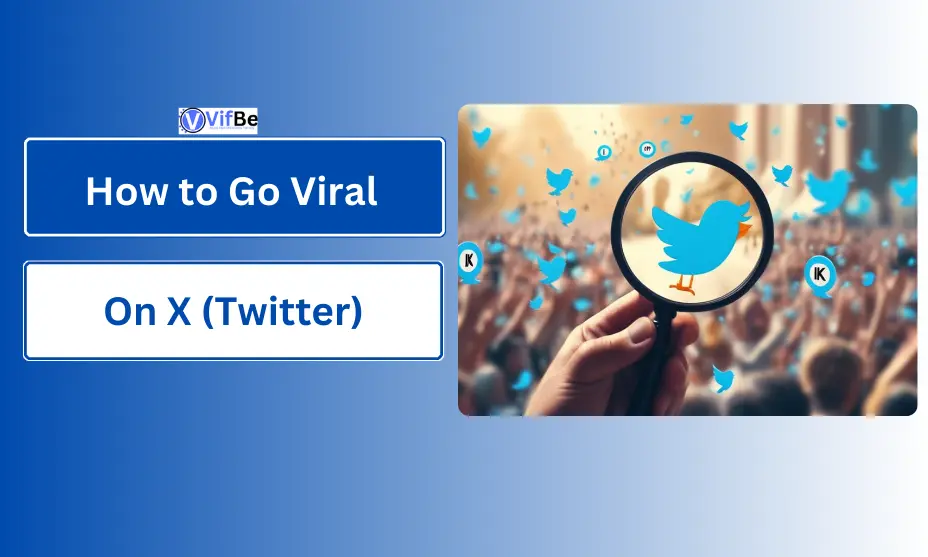 How to Go Viral on X (Twitter)