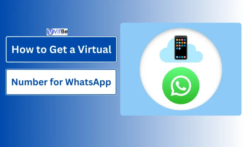 How to Get a Virtual Number for WhatsApp