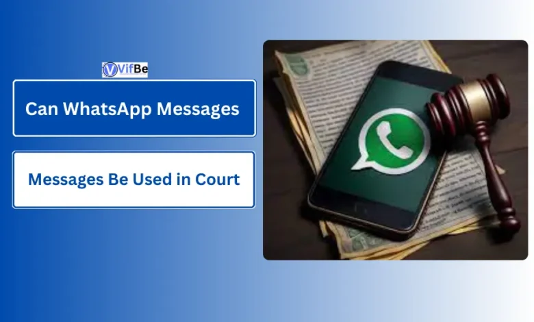 WhatsApp Messages Be Used in Court